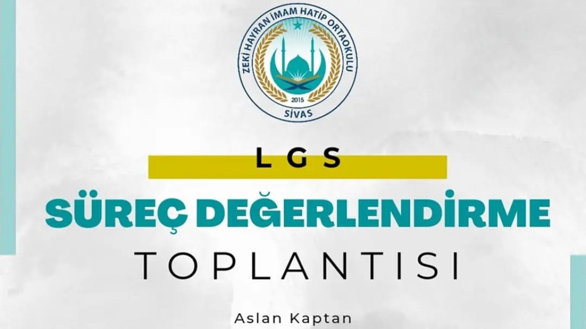 LGS SÜREÇ DEĞERLENDİRME TOPLANTISI YAPTIK